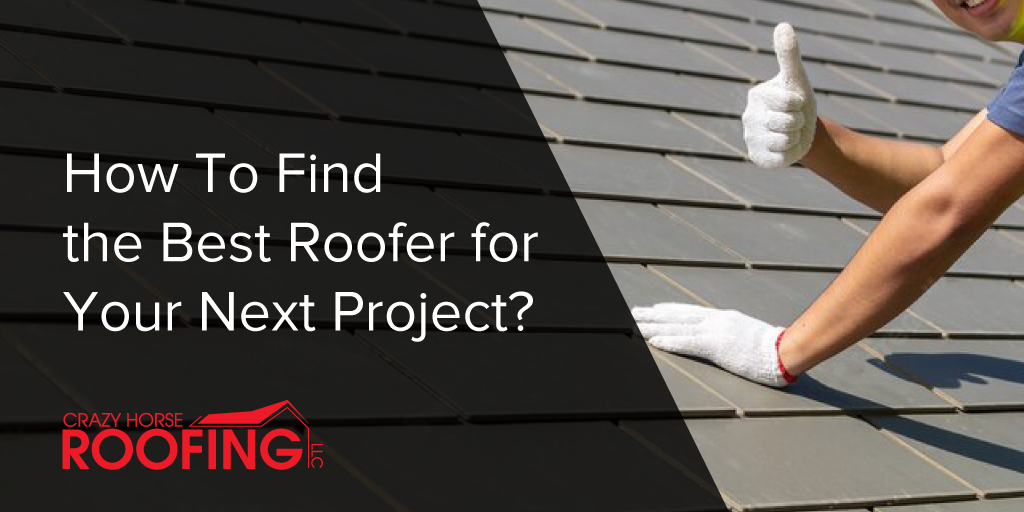 How To Find the Best Roofer for Your Next Project?